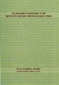 The Columbia Companion to the Twentieth-Century American Short Story【電子書籍】