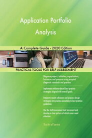 Application Portfolio Analysis A Complete Guide - 2020 Edition【電子書籍】[ Gerardus Blokdyk ]