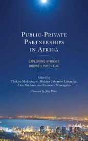 Public-Private Partnerships in Africa Exploring Africa's Growth Potential【電子書籍】[ Edson Basera ]