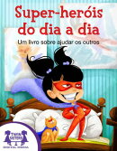 Super-heróis do dia a dia