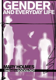 Gender and Everyday Life【電子書籍】[ Mary Holmes ]