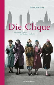 Die Clique【電子書籍】[ Mary McCarthy ]