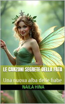 Le Canzoni Segrete della fata: Una nuova alba delle fiabe