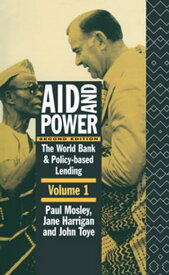 Aid and Power - Vol 1 The World Bank and Policy Based Lending【電子書籍】[ Jane Harrigan ]