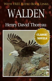 WALDEN Classic Novels: New Illustrated [Free Audio Links]【電子書籍】[ Henry David Thoreau ]