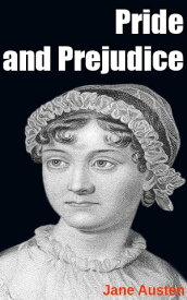 Pride and Prejudice【電子書籍】[ Jane Austen ]