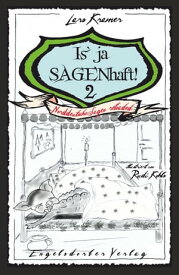Is’ ja SAGENhaft! 2 - Norddeutsche Sagen reloaded Illustrationen Rudi Kohls【電子書籍】[ Lars Kramer ]