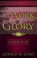 The Work and the Glory: Volume 5 - Season of Joy