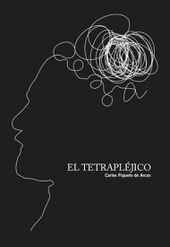 El tetrapl?jico【電子書籍】[ Carlos Pajuelo de Arcos ]