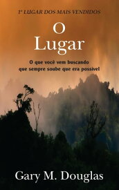 O Lugar【電子書籍】[ Gary M. Douglas ]