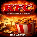 KFC: How Resílience and Strategy They Created a Legendary Global Brand.