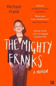 The Mighty Franks: A Memoir【電子書籍】[ Michael Frank ]