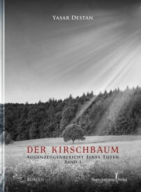 Der Kirschbaum【電子書籍】[ Yasar Destan ]