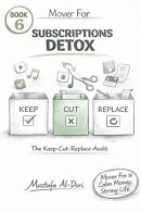 Mover For Subscriptions Detox: The Keep-Cut-Replace Audit