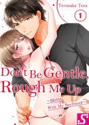 Don't Be Gentle, Rough Me Up 〜 BDSM With My Boyfriend 〜