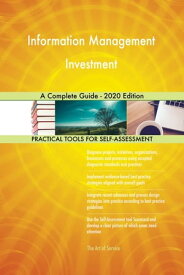 Information Management Investment A Complete Guide - 2020 Edition【電子書籍】[ Gerardus Blokdyk ]