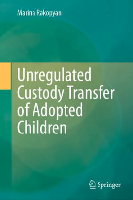 Unregulated Custody Transfer of Adopted Children 