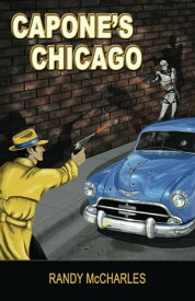 Capone's Chicago【電子書籍】[ Randy McCharles ]