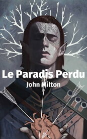 Le Paradis Perdu【電子書籍】[ John Milton ]