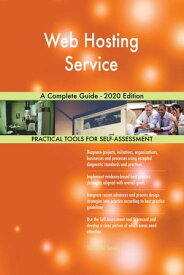 Web Hosting Service A Complete Guide - 2020 Edition【電子書籍】[ Gerardus Blokdyk ]
