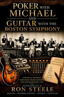 Poker with Michael and Guitar with the Boston Symphony