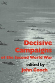 Decisive Campaigns of the Second World War【電子書籍】