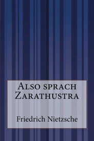 Also sprach Zarathustra【電子書籍】[ Friedrich Wilhelm Nietzsche ]