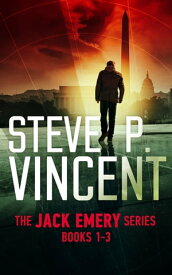 The Jack Emery Series: Books 1-3 An action packed political conspiracy thriller series【電子書籍】[ Steve P. Vincent ]