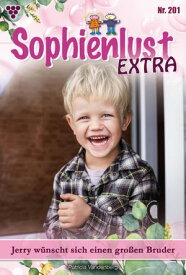 Jerry w?nscht sich einen gro?en Bruder Sophienlust Extra 201 ? Familienroman【電子書籍】[ Patricia Vandenberg ]