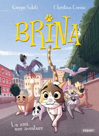 Brina T2 Un ami, une aventure【電子書籍】[ Christian Cornia ]
