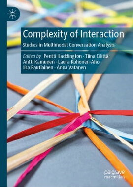 Complexity of Interaction Studies in Multimodal Conversation Analysis