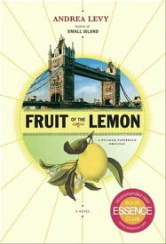 Fruit of the Lemon A Novel【電子書籍】[ Andrea Levy ]