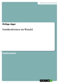 Familienformen im Wandel【電子書籍】[ Philipp J?ger ]