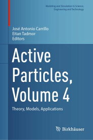 Active Particles, Volume 4 Theory, Models, Applications【電子書籍】