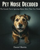Pet Noise Decoded