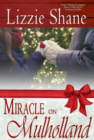 Miracle on Mulholland【電子書籍】[ Lizzie Shane ]