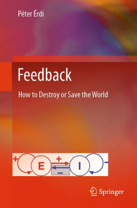 Feedback How to Destroy or Save the World
