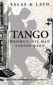 Tango Wehmut, die man tanzen kann【電子書籍】[ Horacio Salas ]