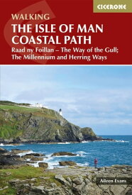 Isle of Man Coastal Path Raad Ny Foillan - The Way of the Gull; The Millennium and Herring Ways【電子書籍】[ Aileen Evans ]