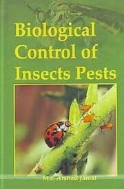 Biological Control of Insects Pests【電子書籍】[ Md. Arshad Jamal ]