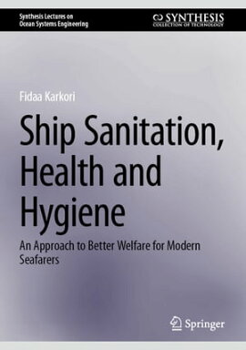Ship Sanitation, Health and Hygiene An Approach to Better Welfare for Modern Seafarers