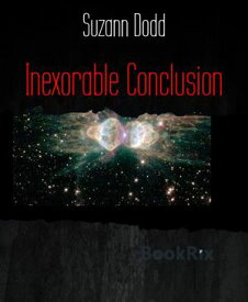 Inexorable Conclusion Final Part of The Right Thing【電子書籍】[ Suzann Dodd ]