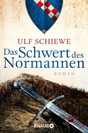 Das Schwert des Normannen Roman【電子書籍】[ Ulf Schiewe ]