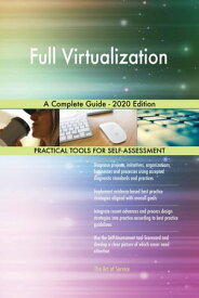 Full Virtualization A Complete Guide - 2020 Edition【電子書籍】[ Gerardus Blokdyk ]