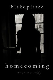 Homecoming (A Chloe Fine Psychological Suspense MysteryーBook 5)【電子書籍】[ Blake Pierce ]