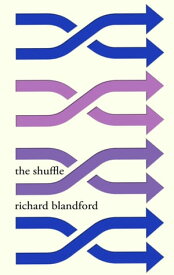 The Shuffle【電子書籍】[ Richard Blandford ]