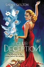 Club Deception【電子書籍】[ Sarah Skilton ]