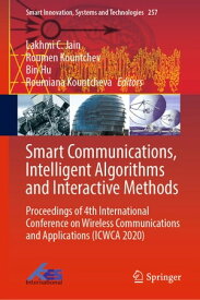 Smart Communications, Intelligent Algorithms and Interactive Methods Proceedings of 4th International Conference on Wireless Communications and Applications (ICWCA 2020)【電子書籍】