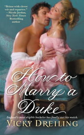 How to Marry a Duke【電子書籍】[ Vicky Dreiling ]