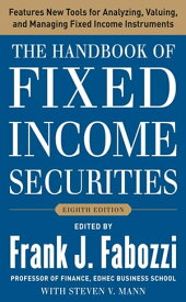 The Handbook of Fixed Income Securities, Eighth Edition【電子書籍】[ Steven V. Mann ]